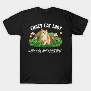 Crazy Cat Lady With A Plant Addiction T-Shirt